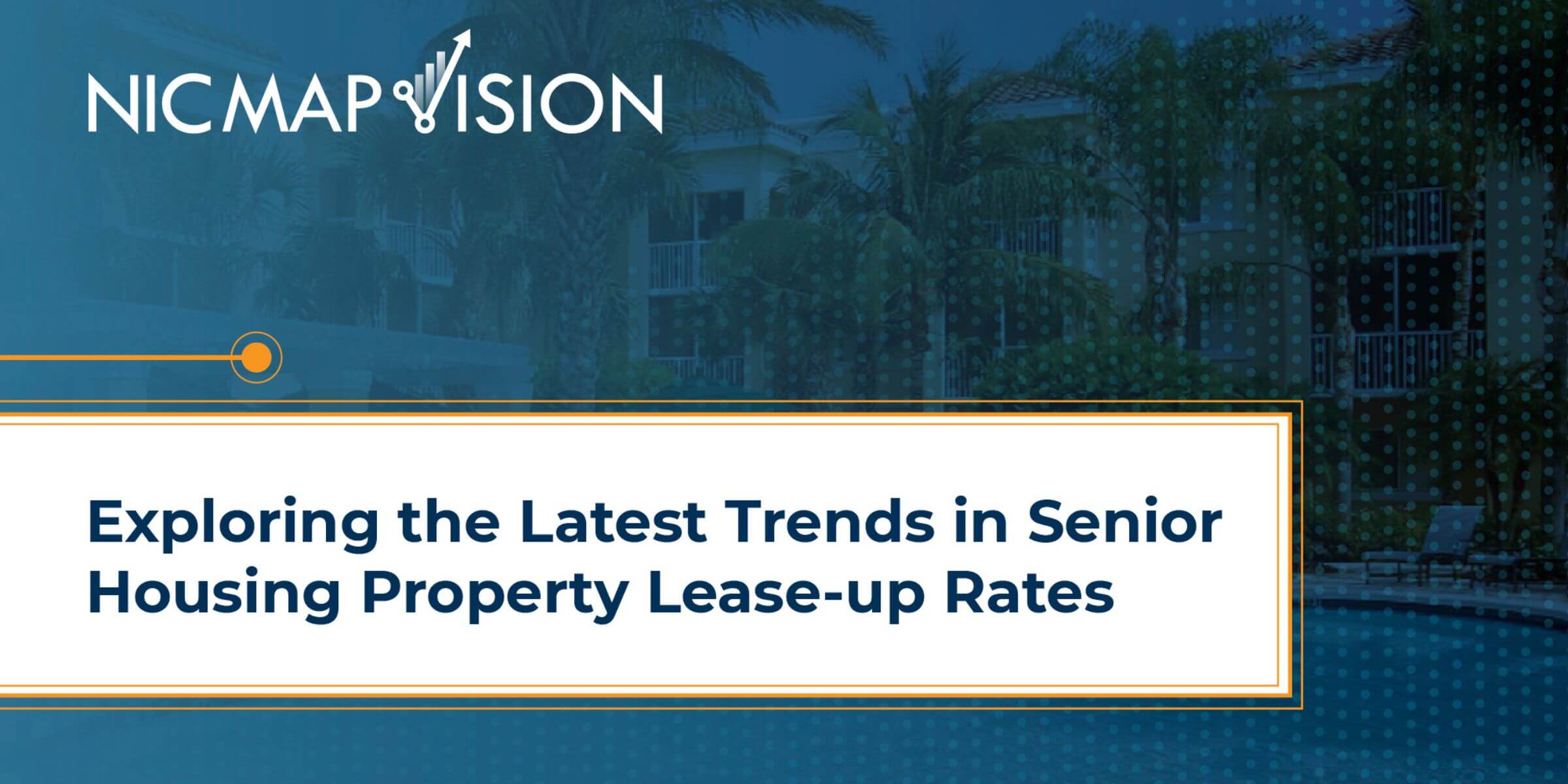 Exploring the Latest Trends in Senior Housing Property Lease-up Rates